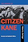 Making of Citizen Kane, Revised edition by Robert L. Carringer