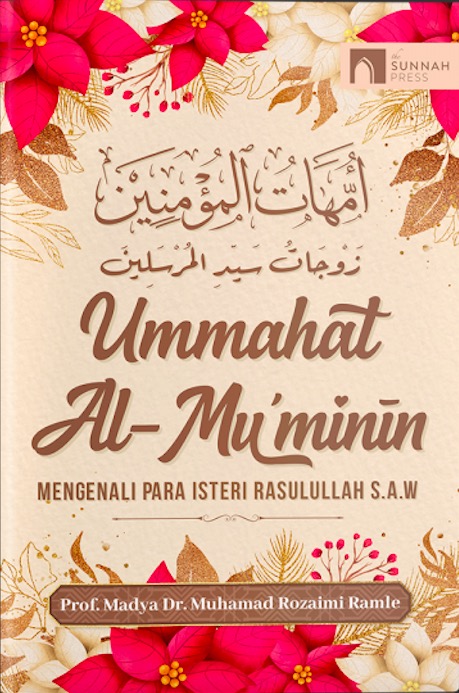 Ummahat Al-Mu’minin: Mengenali Para Isteri Rasulullah ﷺ
