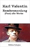 Rembremerdeng: (Fast) alle Werke (German Edition)