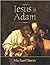 Jesus Is Adam