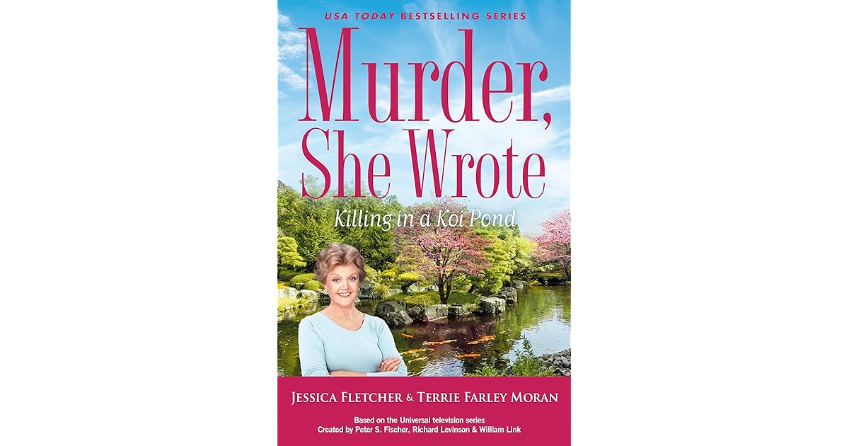 Murder She Wrote Killing In A Koi Pond By Jessica Fletcher