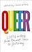 Queer: A Collection of LGBTQ Writing from Ancient Times to Yesterday