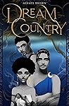 Dream Country by Ashaye Brown
