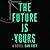 The Future Is Yours