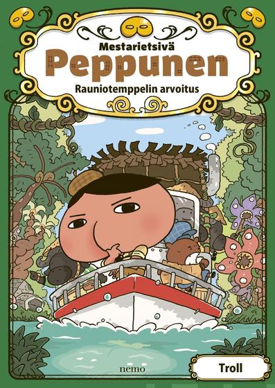 Rauniotemppelin arvoitus (Mestarietsivä Peppunen #5)