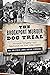 The Brockport Murder Dog Trial by Bill Hullfish