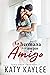 La hermana de mi mejor amigo (Amor Prohibido nº 1) (Spanish Edition)