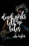 Dead Girls Tell N...
