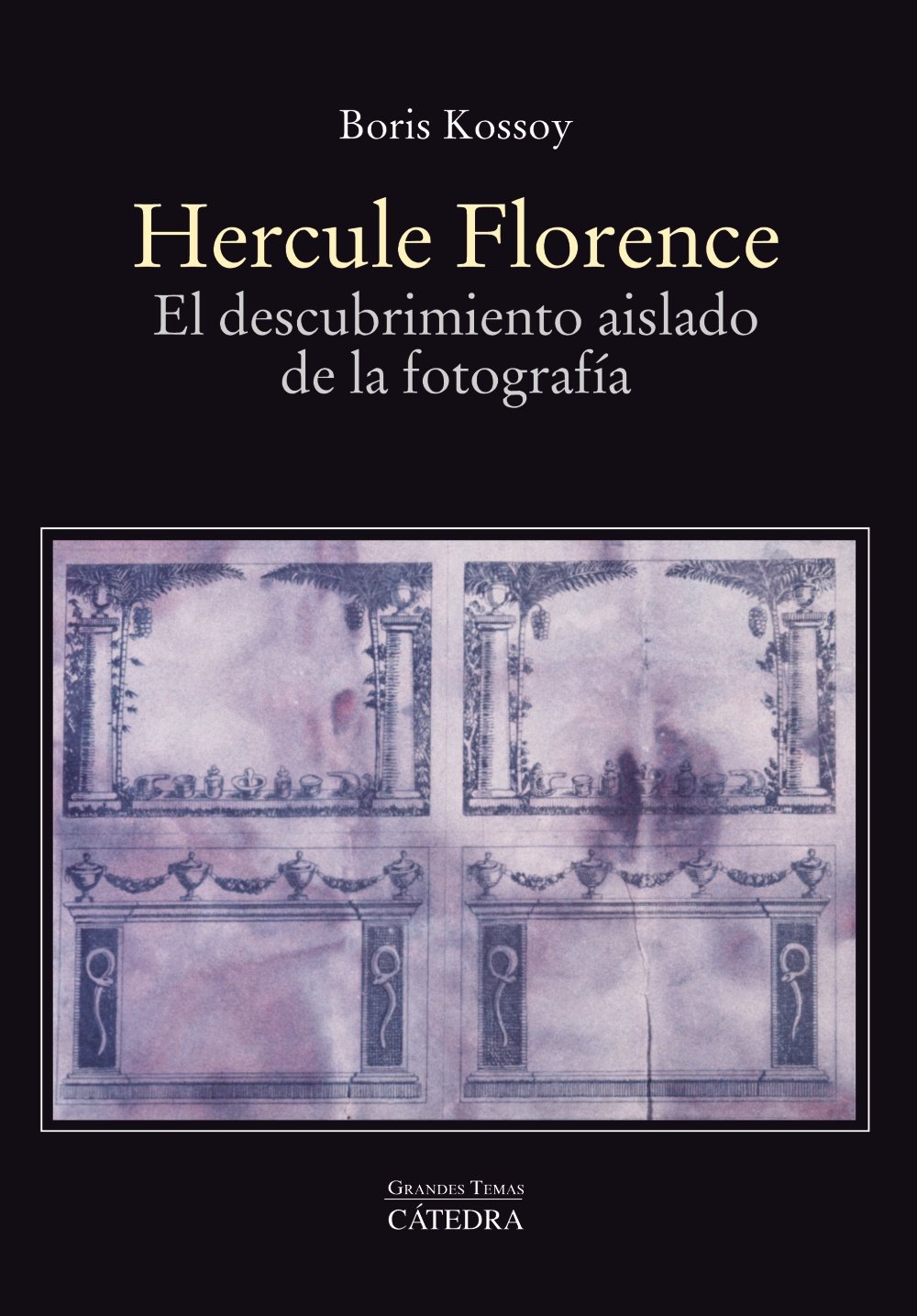 Hercule Florence: El descubrimiento de la fotografía (Paperback)