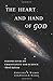 The Heart and Hand of God by Constance K Walker