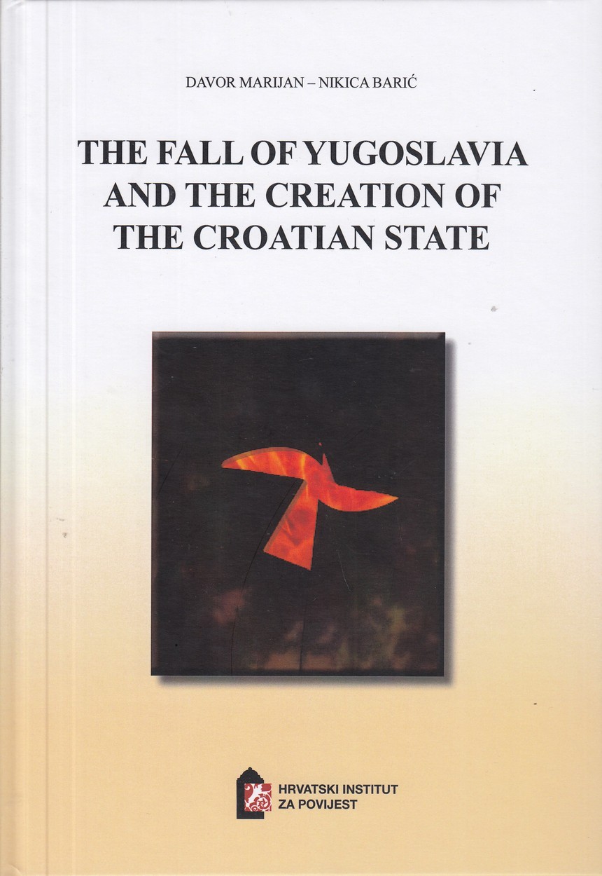 The fall of Yugoslavia and the creation of the Croatian state (Hardcover)