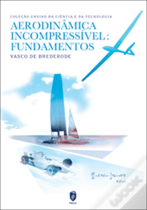 Aerodinâmica Incompressível: Fundamentos