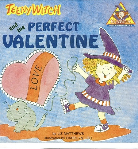 Teeny Witch and the Perfect Valentine (Teeny Witch Series)