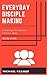 Everyday Disciple Making: Study Guide