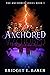Anchored (Anchored, #1)