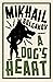 A Dog's Heart: A New Translation (Alma Classics)
