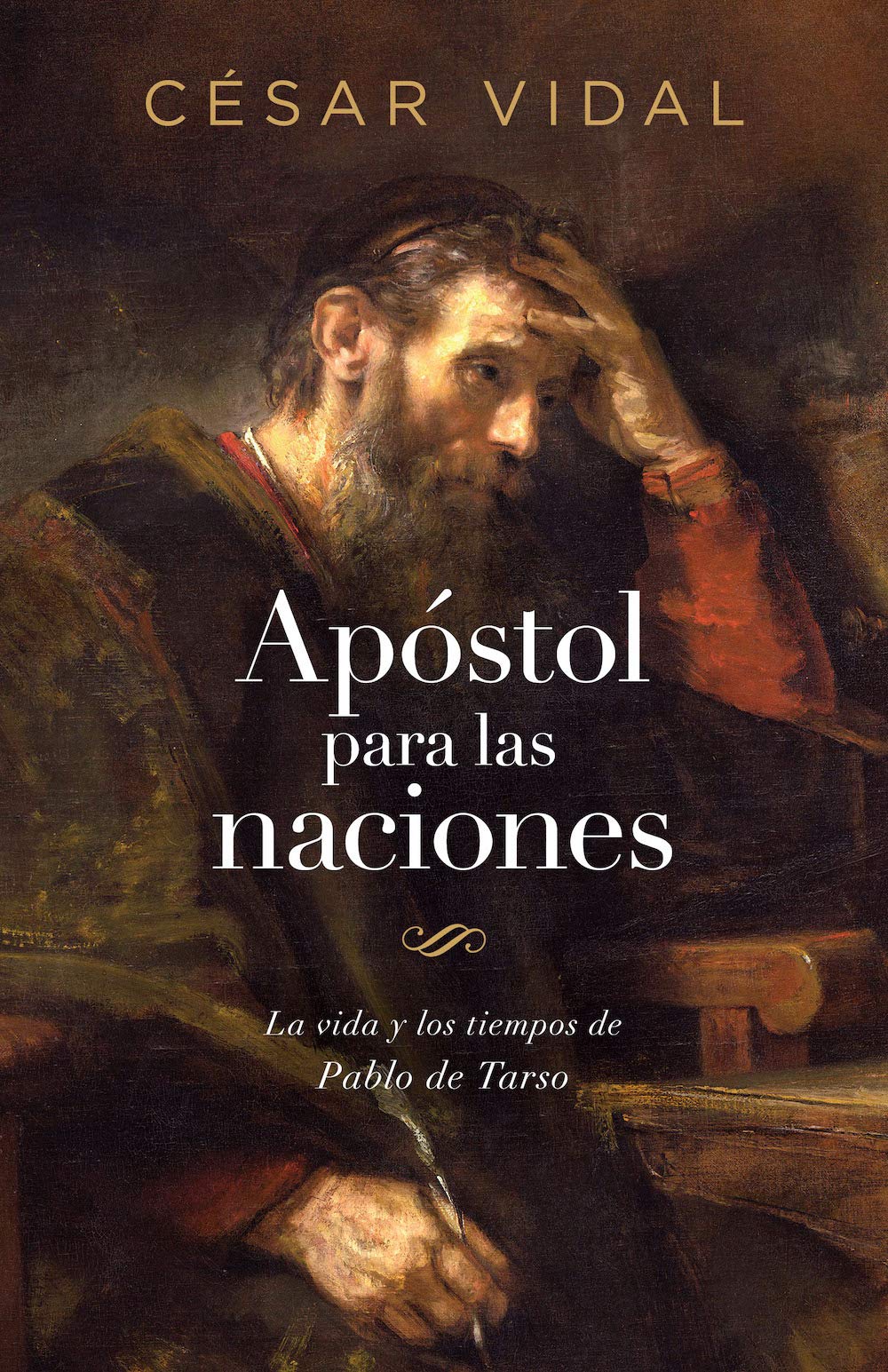 Apóstol para las naciones: La vida y los tiempos de Pablo de Tarso (Spanish Edition)