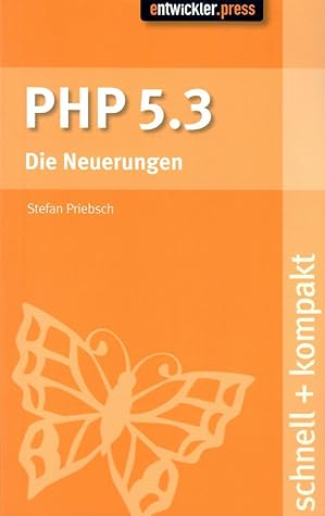 PHP 5.3 Die Neuerungen schnell + kompakt