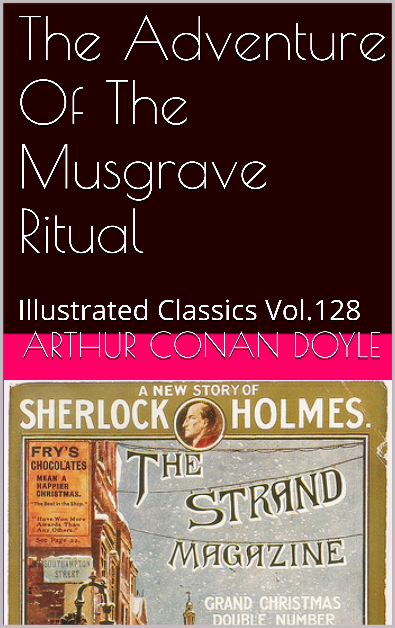 THE ADVENTURE OF THE MUSGRAVE RITUAL: Illustrated Classics Vol.128