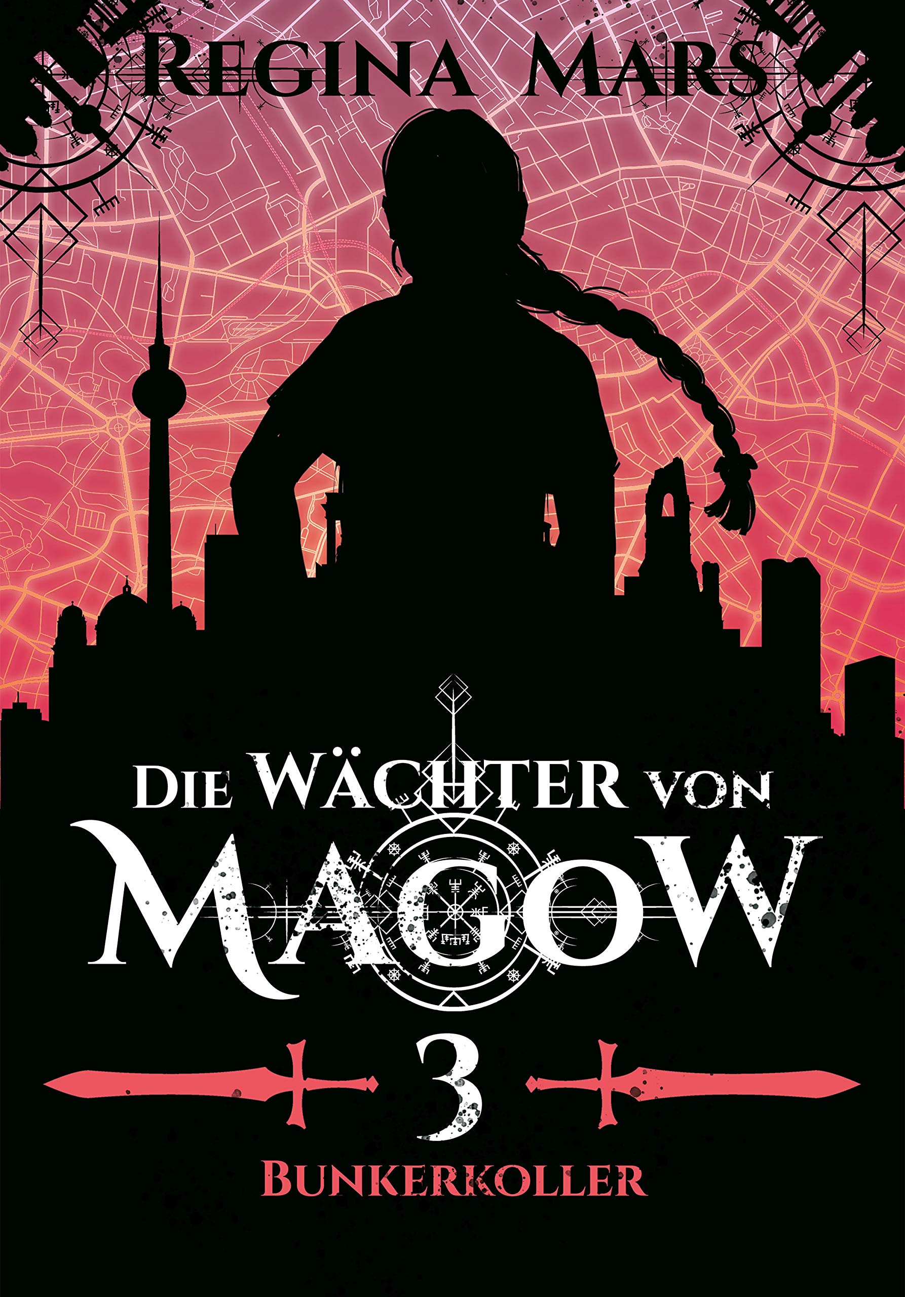 Bunkerkoller (Die Wächter von Magow, #3)