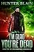 I’m Glad You’re Dead (Prete...