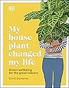 My House Plant Changed My Life by David Domoney