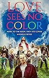 Love Sees No Colo...