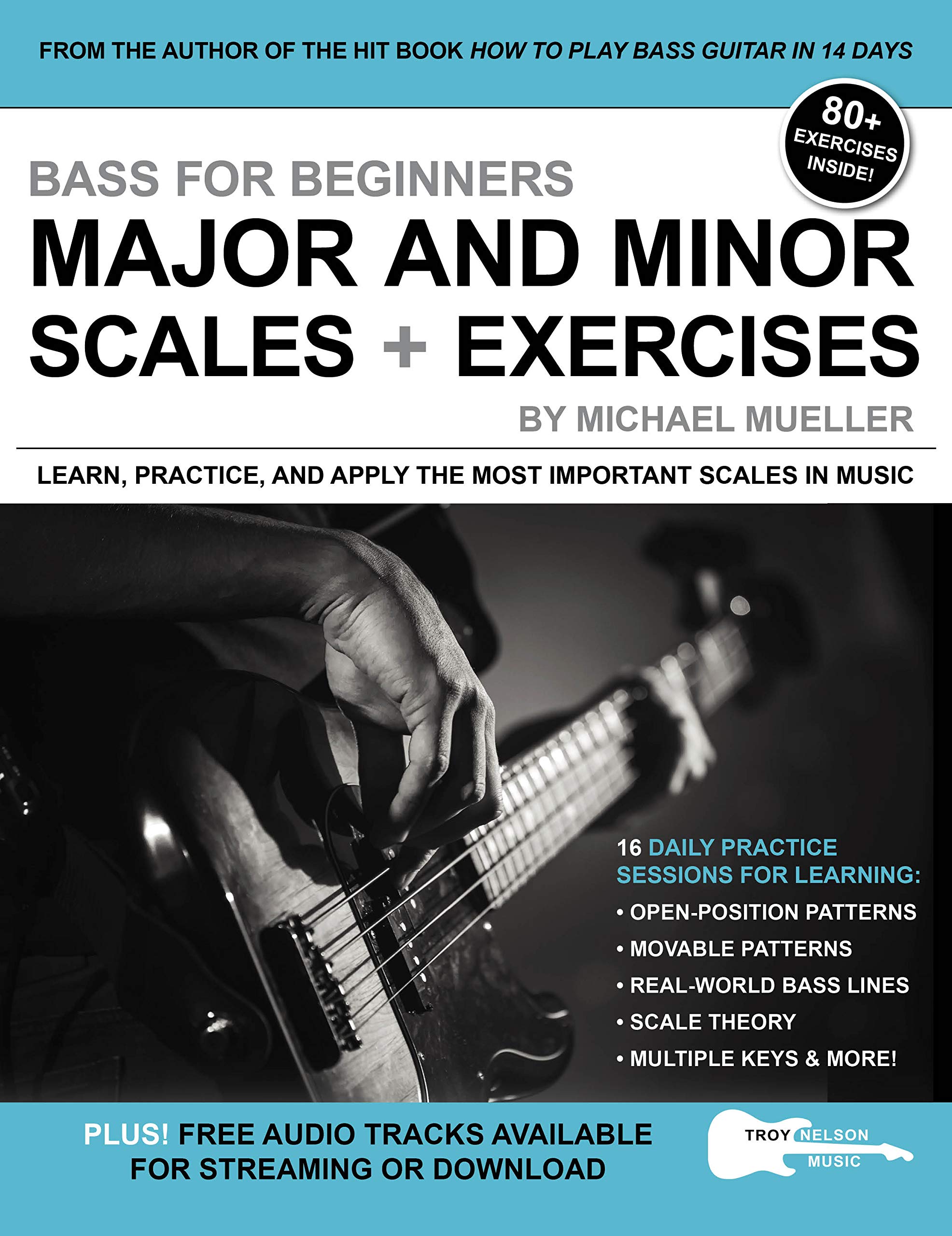 Bass for Beginners: Major and Minor Scales + Exercises: Learn, Practice & Apply the Most Important Scales in Music (Music Lessons for Beginners)