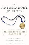The Ambassador's Journey: A Parable about Nonprofit Board Leadership