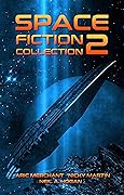 Space Fiction Collection 2: Selected Stories about Space, Aliens and the Future