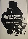 My Friend, The Enemy My Friend, The Enemy