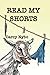 Read My Shorts
