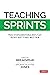 Teaching Sprints: How Overloaded Educators Can Keep Getting Better