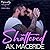 Shattered (Willow Creek, #1)