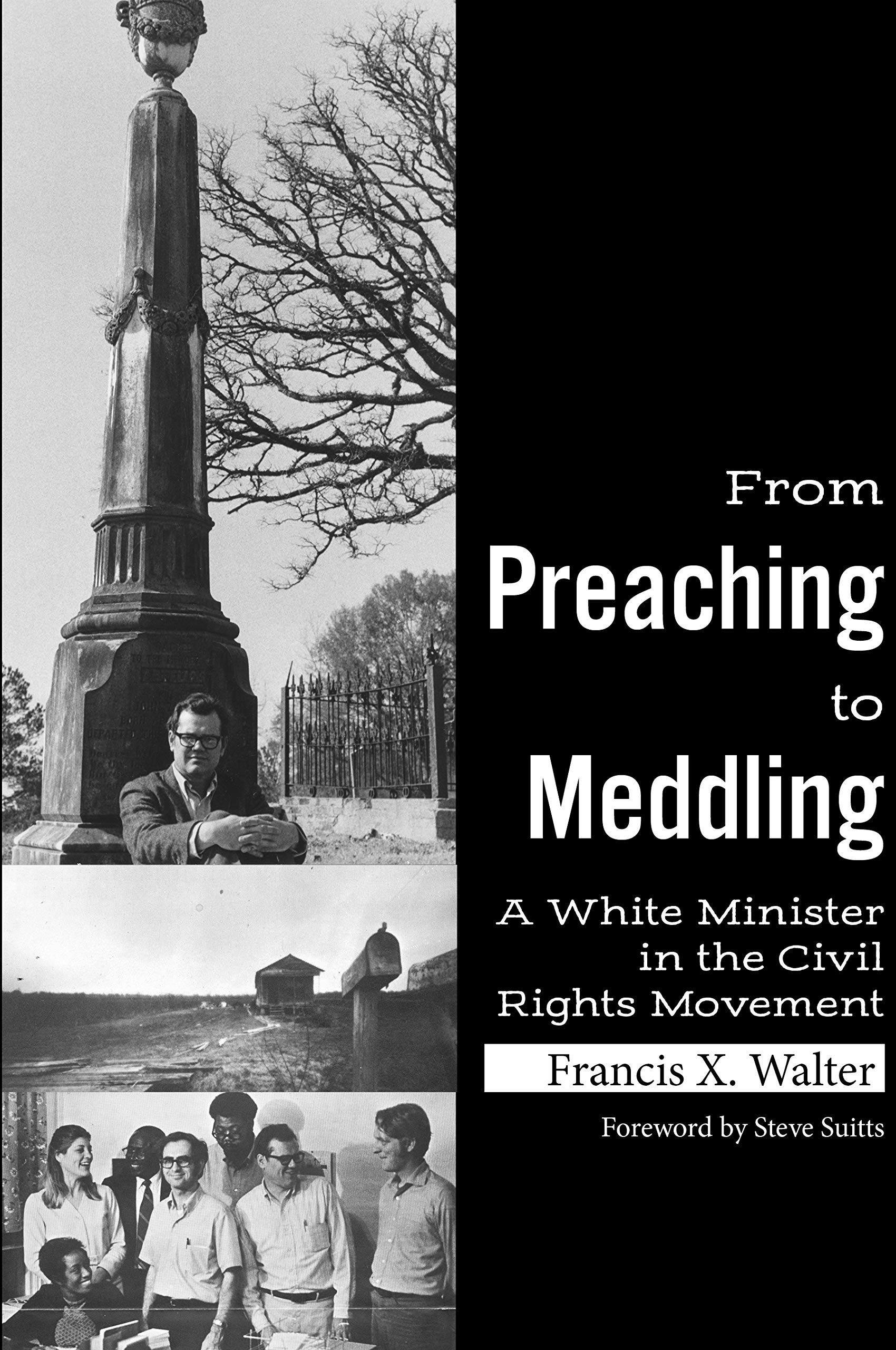From Preaching to Meddling: A White Minister in the Civil Rights Movement (Kindle Edition)