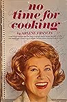 No Time for Cooking by Arlene Francis