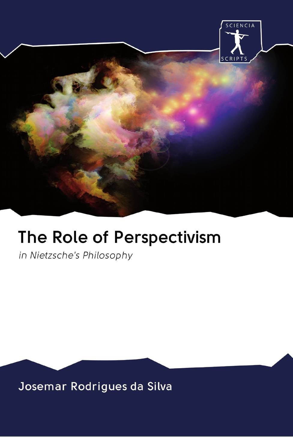 The Role of Perspectivism in Nietzsche's Philosophy