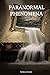 PARANORMAL PHENOMENA: Psych...