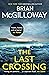 The Last Crossing