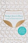Bridget Jones's Diary (And Other Writing) by Helen Fielding