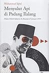 Menyulut Api di Padang Ilalang: Pidato Politik Sukarno di Amuntai 27 Januari 1953 Menyulut Api di Padang Ilalang: Pidato Politik Sukarno di Amuntai 27 Januari 1953