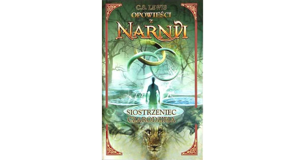 Siostrzeniec czarodzieja (Opowieści z Narnii, #6) by C.S. Lewis