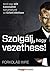 Szolgálj, hogy vezethess!