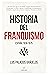 Historia del Franquismo: España 1936-1975 (Spanish Edition)