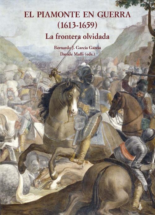 El Piamonte en guerra (1613-1659). La frontera olvidada