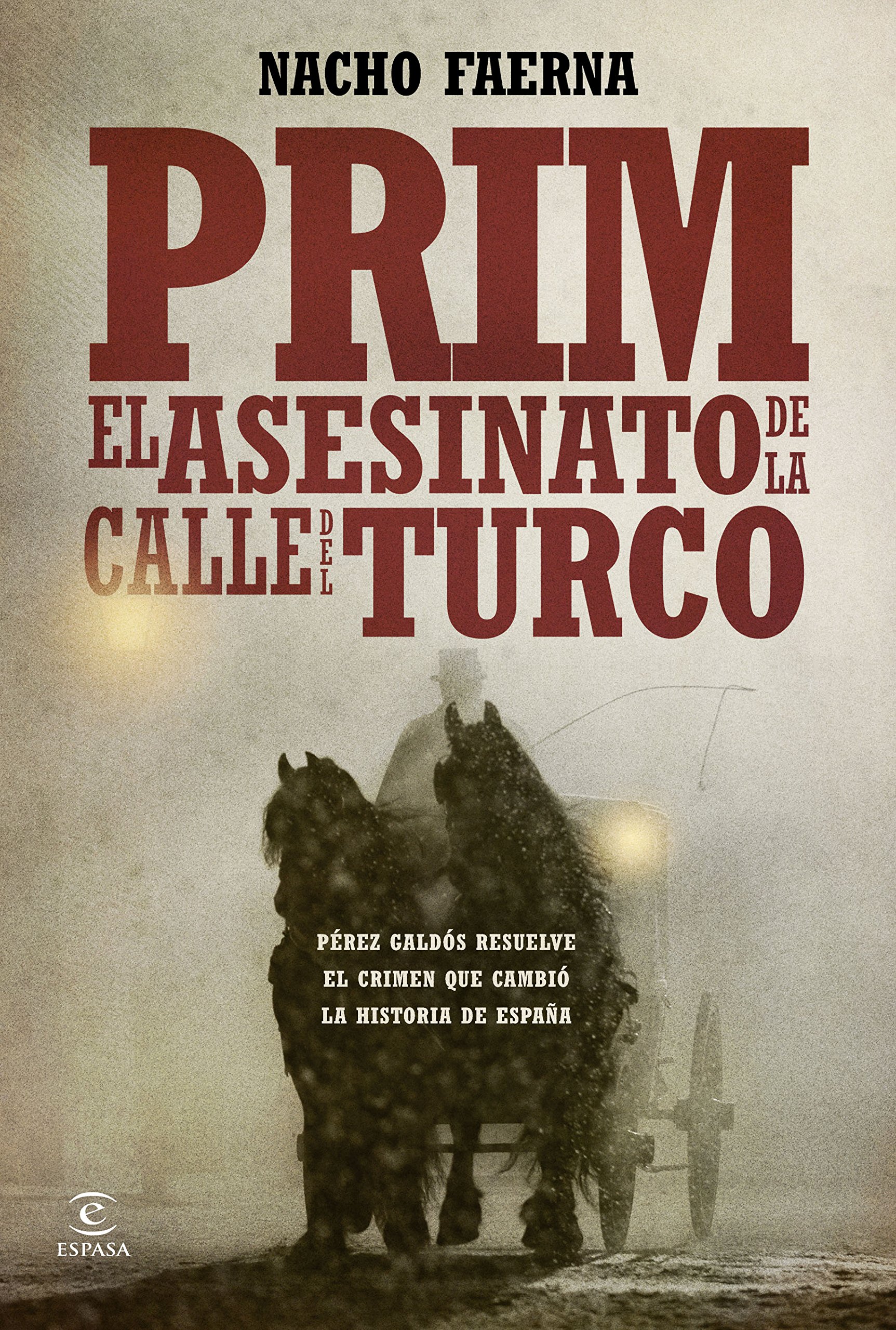 Prim. El asesinato de la calle del Turco (Paperback)