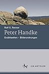 Peter Handke: Erzählwelten - Bilderordnungen (German Edition) Peter Handke: Erzählwelten - Bilderordnungen (German Edition)