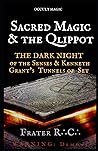 OCCULT MAGIC: Sacred Magic & the Qlippoth: The Dark Night of the Senses & Kenneth Grant's Tunnels of Set (WARNING: Demons)