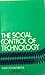 The Social Control of Technology