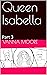 Queen Isabella: Part 3